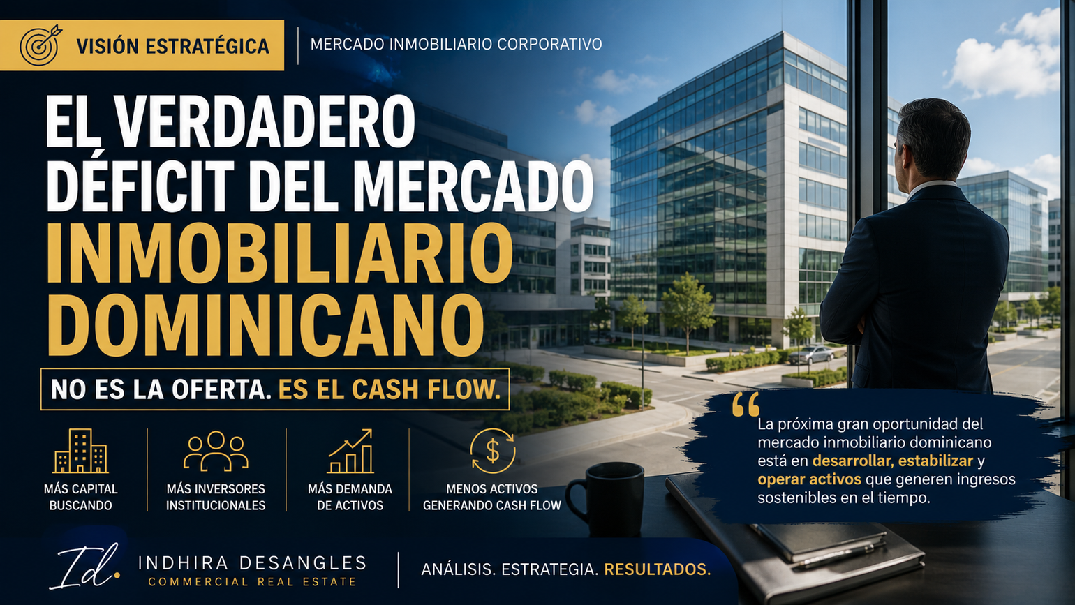 El verdadero déficit del mercado inmobiliario dominicano no es la oferta. Es el cash flow.